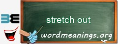 WordMeaning blackboard for stretch out